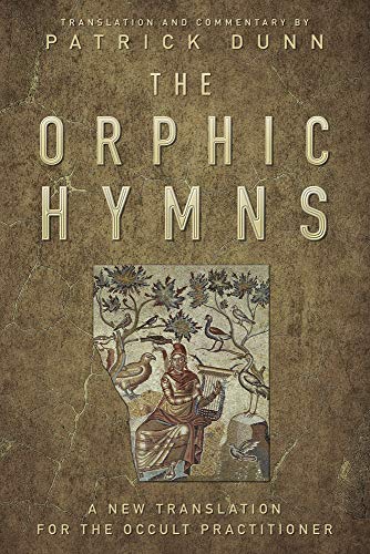 The Orphic Hymns: A New Translation for the Occult Practitioner von Llewellyn Publications